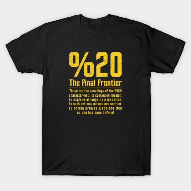 %20 The Final Frontier - Alt (Roufxis) T-Shirt by Roufxis